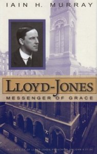 Lloyd-Jones - Messenger of Grace (Murray)